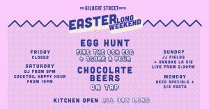 Easter Long Weekend at The Gilbert Street Hotel